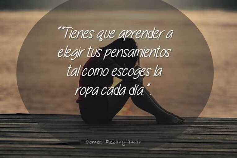 4 Frases impactantes de “Comer, rezar y amar”