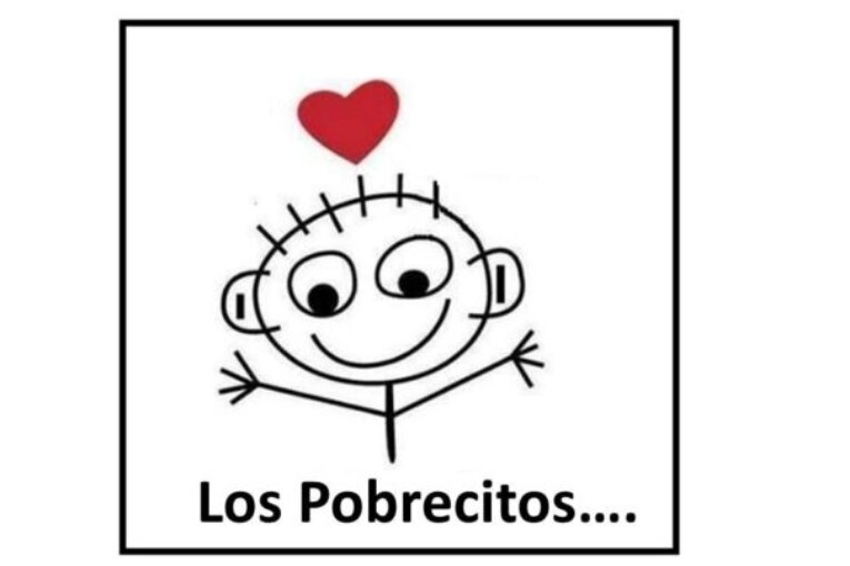 Los Pobrecitos….