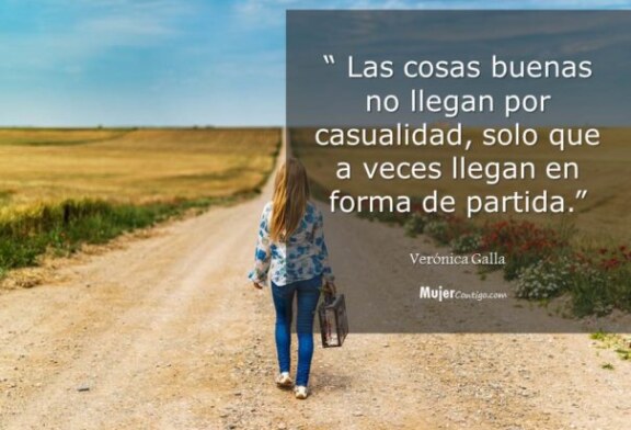 Las cosas buenas no llegan por casualidad.
