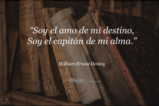 Soy el amo de mi destino.